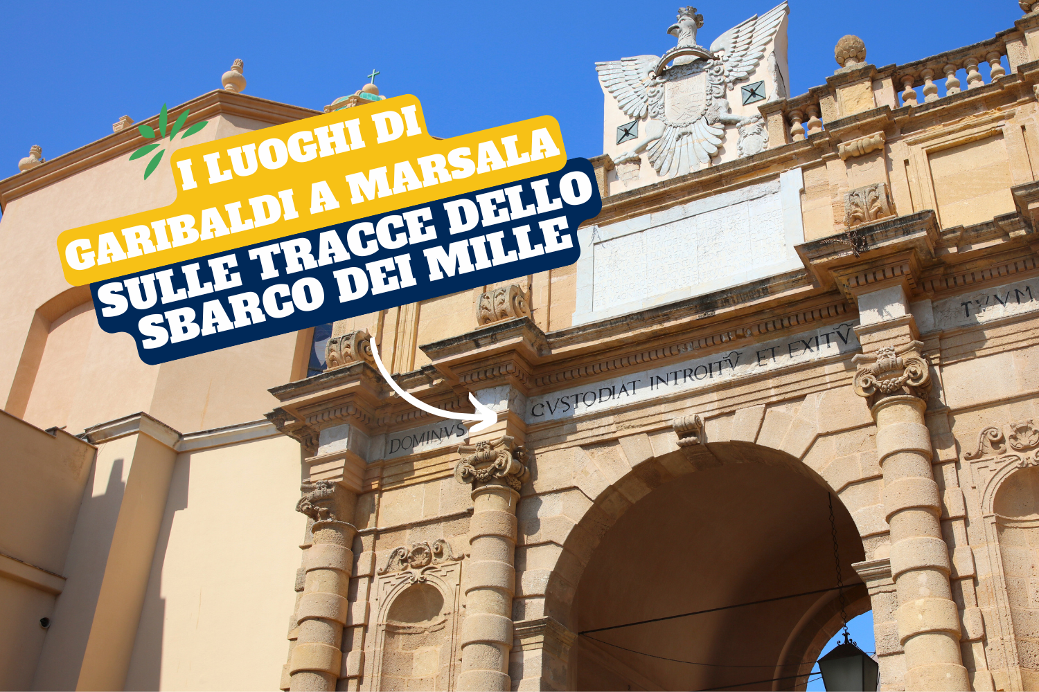 Al momento stai visualizzando I luoghi di Garibaldi a Marsala: sulle tracce dello sbarco dei Mille