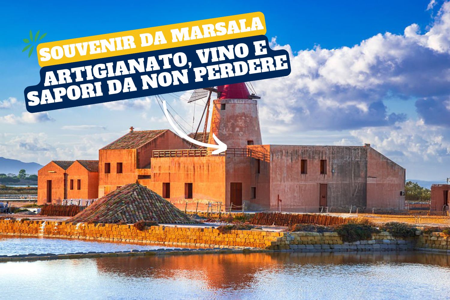 Al momento stai visualizzando Souvenir da Marsala: artigianato, vino e sapori da non perdere